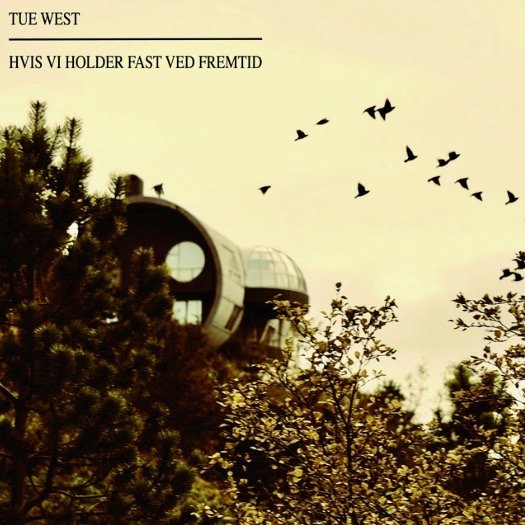Tue+west+-+hvis+vi+holder+fast+ved+fremtid (1)